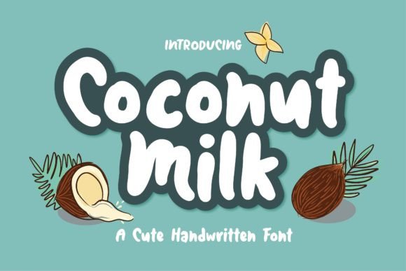 Exploring Coconut Milk Font: A Guide to Its Style, Strengths, and Best Uses